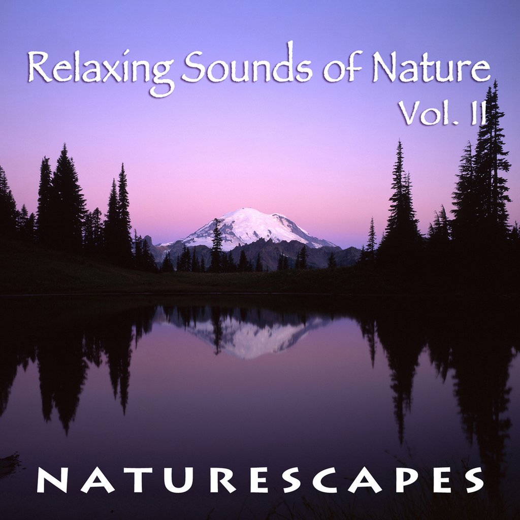 Naturescapes Relaxing Sounds of Nature II CD