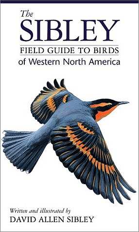 Sibley Field Guide To Birds Western North America