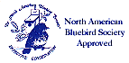 North American Bluebird Society Approved